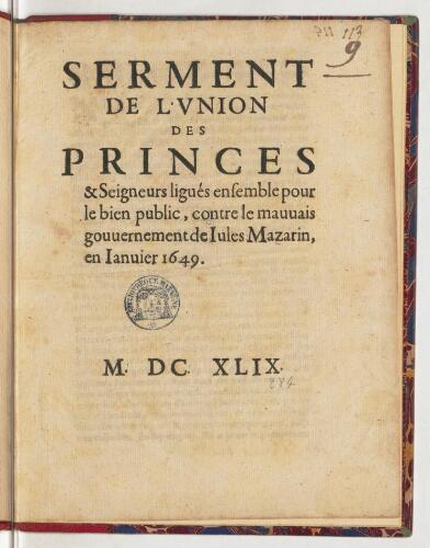 Serment de l'union des princes & seigneurs ligués ensemble pour le bien public, contre le mauvais gouvernement de Jules Mazarin, en janvier 1649.