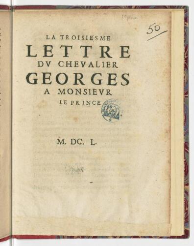 La troisiesme lettre du chevalier Georges a monsieur le Prince.