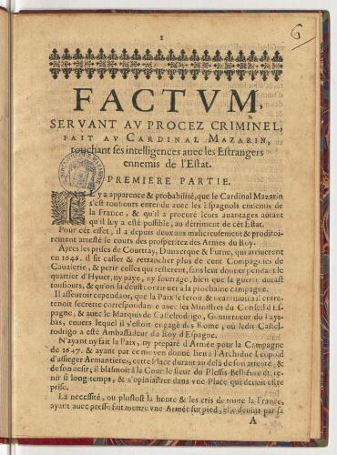 Factum, servant au procez criminel, fait au cardinal Mazarin, touchant ses intelligences avec les estrangers ennemis de l'Estat. Premiere partie.