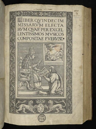 Liber quindecim missarum electarum quae per excellentissimos musicos compositae fuerunt