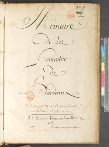Mémoire de la généralité de Bordeaux. Dressé par M. de Bezons Intendant en l'année 1698. Et ceux de Bearn, et Basse-Navarre. Par M. ...  intendant en l'année 1698.