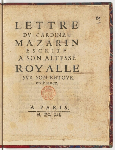 Lettre du cardinal Mazarin escrite a son Altesse royalle sur son retour en France.