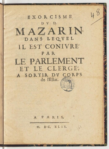Exorcisme du D. Mazarin, dans lequel il est conjuré par le Parlement et le Clergé, a sortir du corps de l'Estat.